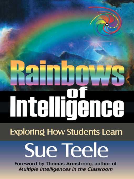 Title details for Rainbows of Intelligence: Exploring How Students Learn by Sue Teele - Wait list
